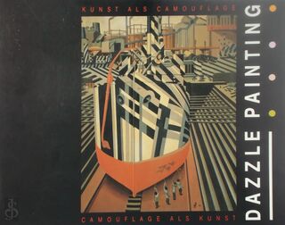Dazzle painting: kunst als camouflage, camouflage als kunst - Albert Roskam (ISBN 9789071893025)
