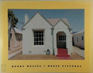 Henry Wessel: House Pictures - Henry Wessel, Jeffrey Fraenkel