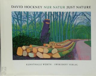 David Hockney Nur Natur Just Nature - David Hockney, Gregory Evans, C. Sylvia Weber, Kunsthalle Würth (ISBN 9783899291544)