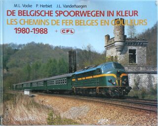 De Belgische spoorwegen in kleur - Les chemins de fer belges en couleurs - M.L. Vocke, J.L. P. / Vanderhaegen Herbiet (ISBN 9789060972366)
