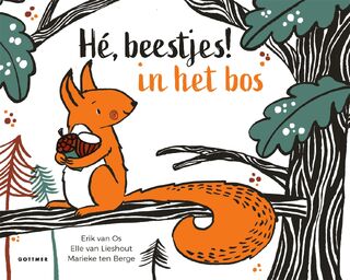 Hé, beestjes! In het bos - Erik van Os, Elle van Lieshout (ISBN 9789025778408)
