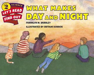 What Makes Day and Night - Dr. Franklyn M. Branley (ISBN 9780062381972)
