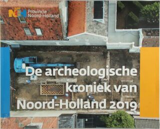 De archeologische kroniek van Noord-Holland 2019 - N/a