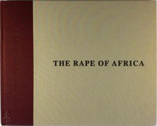 The Rape of Africa - David Lachapelle, C. Wiggins, Wim Pijbes (ISBN 9789071848070)