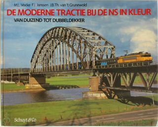 De moderne tractie bij de NS in kleur - M.L. Vocke, F.J. Janssen, J.B.Th. van 'T Grunewold, Ineke van Kasteren (ISBN 9789060972373)