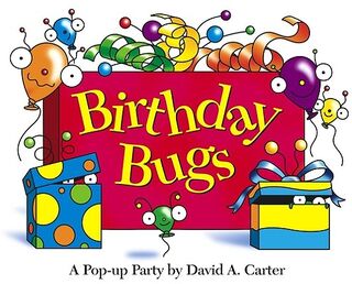 Birthday Bugs: A Pop-Up Party [With Party Hat] - David A. Carter (ISBN 9780689818585)