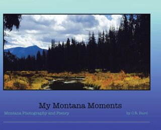 Bard, C: My Montana Moments - C. R. Bard (ISBN 9798897853090)