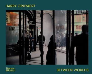 Harry Gruyaert: Between Worlds (ISBN 9780500025758)