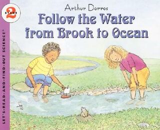 Follow the Water From Brook to Ocean - Arthur Dorros (ISBN 9780064451154)