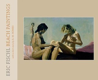 Eric Fischl - Beach Paintings - Eric Fischl, A. M. Homes (ISBN 9780847831838)