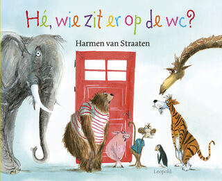 Hé, wie zit er op de wc? - Harmen van Straaten (ISBN 9789025867676)