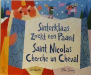 Sint zoekt een paard / Saint Nicholas cherche un cheval - Ann Wauters (ISBN 9789492526601)