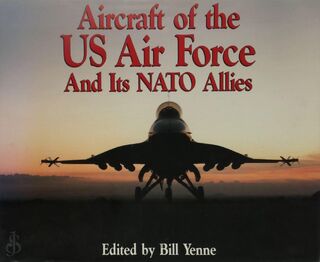 Aircraft of the US Air Force and its NATO allies - Bill Yenne (ISBN 9780600552499)