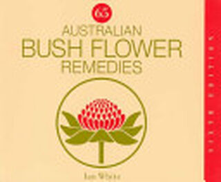Australian Bush Flower Remedies - Ian White (ISBN 9780646284033)
