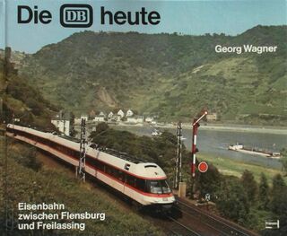 Die DB heute - Georg Wagner (ISBN 9783440049662)