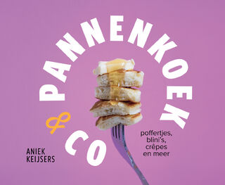 Pannenkoek & co - Aniek Keijsers (ISBN 9789461433466)