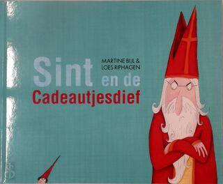 Sint en de cadeautjesdief - Martine Bijl, Loes Riphagen (ISBN 8711000277645)