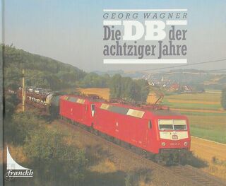 Die DB der achtziger Jahre - Georg Wagner (ISBN 9783440060452)