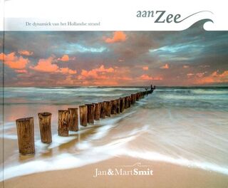 Aan Zee - De dynamiek van het Hollandse strand - Jan Smit, Mart Smit (ISBN 9789082717303)