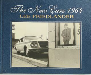 The New Cars 1964 - Lee Friedlander (ISBN 9781881337317)