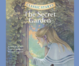 Classic Starts(r): The Secret Garden Volume 16 - Frances Hodgson Burnett (ISBN 9781640912687)