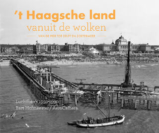 Haagsche land vanuit de wolken - Hans van Kralingen, Carel van der Velden, Hans Hemmes (ISBN 9789078388234)