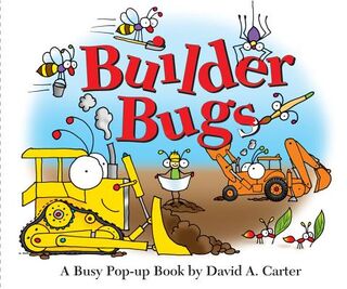 Builder Bugs: A Busy Pop-Up Book - David A. Carter (ISBN 9781442426481)