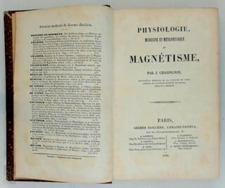 Physiologie, médecine et métaphysique du magnétisme - J. Charpignon