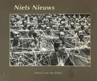Niets Nieuws - Marcel Van Den Bergh