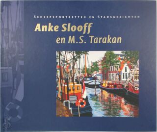 Anke Slooff en M.S. Tarakan - Anke Slooff (ISBN 9789023242413)