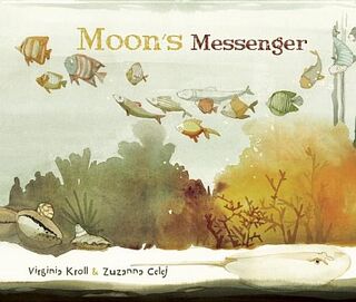 Moon's Messenger - Virginia Kroll (ISBN 9788416147205)