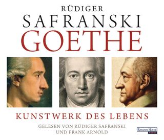 Goethe. Kunstwerk des Lebens - Rüdiger Safranski (ISBN 9783837123203)