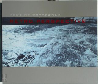 Port of Rotterdam - Retro Perspective - Cor de Koning