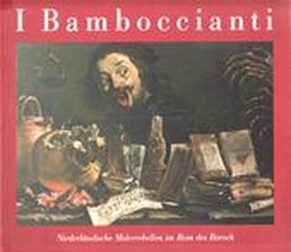 I Bamboccianti - David A. Levine, Ekkehard Mai, Wallraf-richartz-museum, Centraal Museum (utrecht, Netherlands)