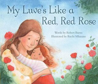 My Luve's Like a Red, Red Rose - Robert Burns (ISBN 9781782503224)