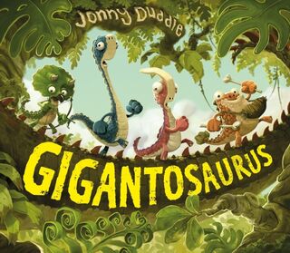 Gigantosaurus - Jonny Duddle (ISBN 9781783700516)