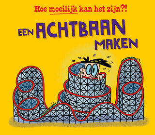 Een achtbaan maken - Tom Jackson (ISBN 9789464394849)