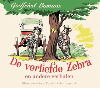 De verliefde zebra en andere verhalen - Godfried Bomans, Jaap Pander [Ill.], Jan Emmink [Ill.] (ISBN 9789089673664)