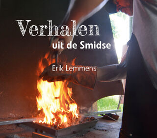 Verhalen uit de smidse - Erik Lemmens, Jelle van der Meulen, Edmond Schoorel (ISBN 9789492326508)