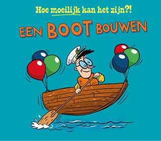 Een boot bouwen - Tom Jackson, Pipi Sposito (ISBN 9789464394856)