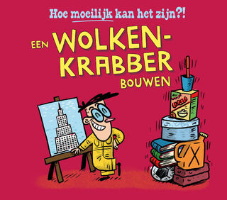 Een wolkenkrabber bouwen - Tom Jackson (ISBN 9789464394832)