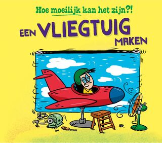 Een vliegtuig maken - Tom Jackson (ISBN 9789464394627)