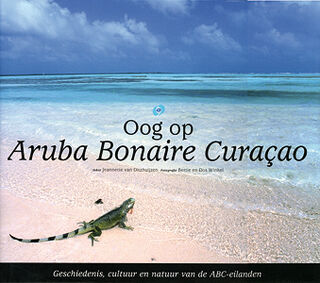 Eye on Aruba, Bonaire, Curacoa - Dos Winkel (ISBN 9789080776234)