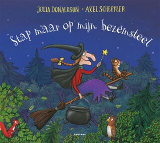 Stap maar op mijn bezemsteel - Julia Donaldson (ISBN 9789025770860)