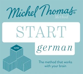 Start German New Edition (Learn German with the Michel Thomas Method) - Michel Thomas (ISBN 9781473692862)