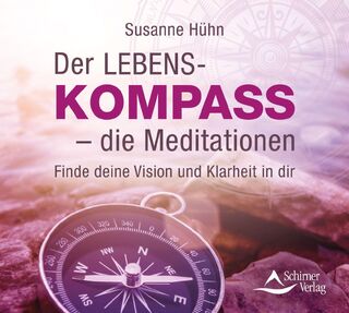 Der Lebenskompass - die Meditationen - Susanne Hühn (ISBN 9783843484411)
