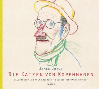 Die Katzen von Kopenhagen - James Joyce, Wolf Erlbruch (ISBN 9783446241596)