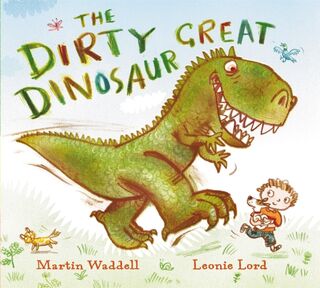 The Dirty Great Dinosaur - Martin Waddell (ISBN 9781408303597)