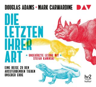 Die Letzten ihrer Art. Eine Reise zu den aussterbenden Tieren unserer Erde - Douglas Adams, Mark Carwardine (ISBN 9783742402004)