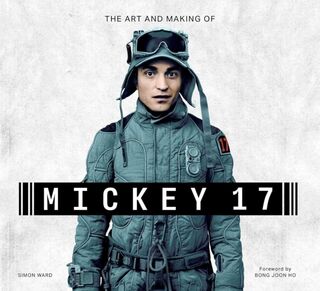 The Art and Making of Mickey-17 - Simon Ward (ISBN 9781835413838)